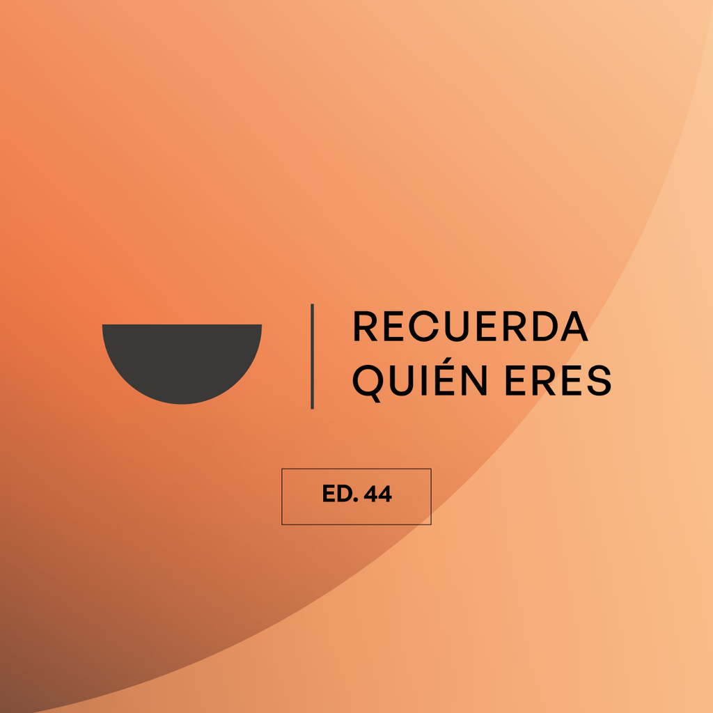 Recuerda Quién Eres Ed. 44. Virtual